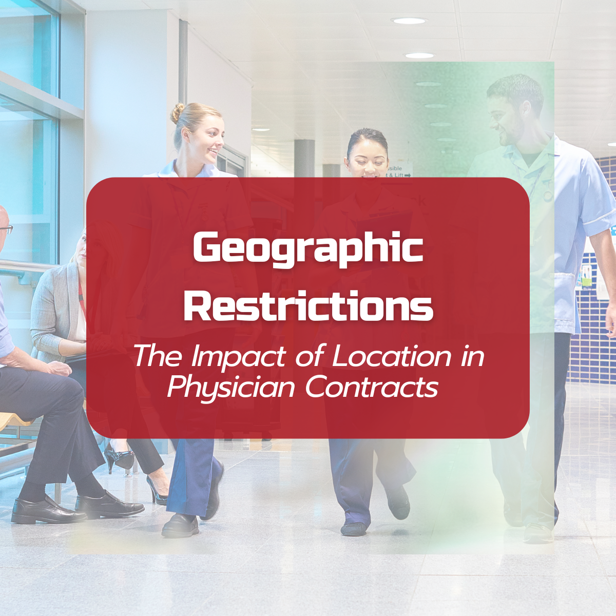 The impact of geographic restrictions on physician contracts