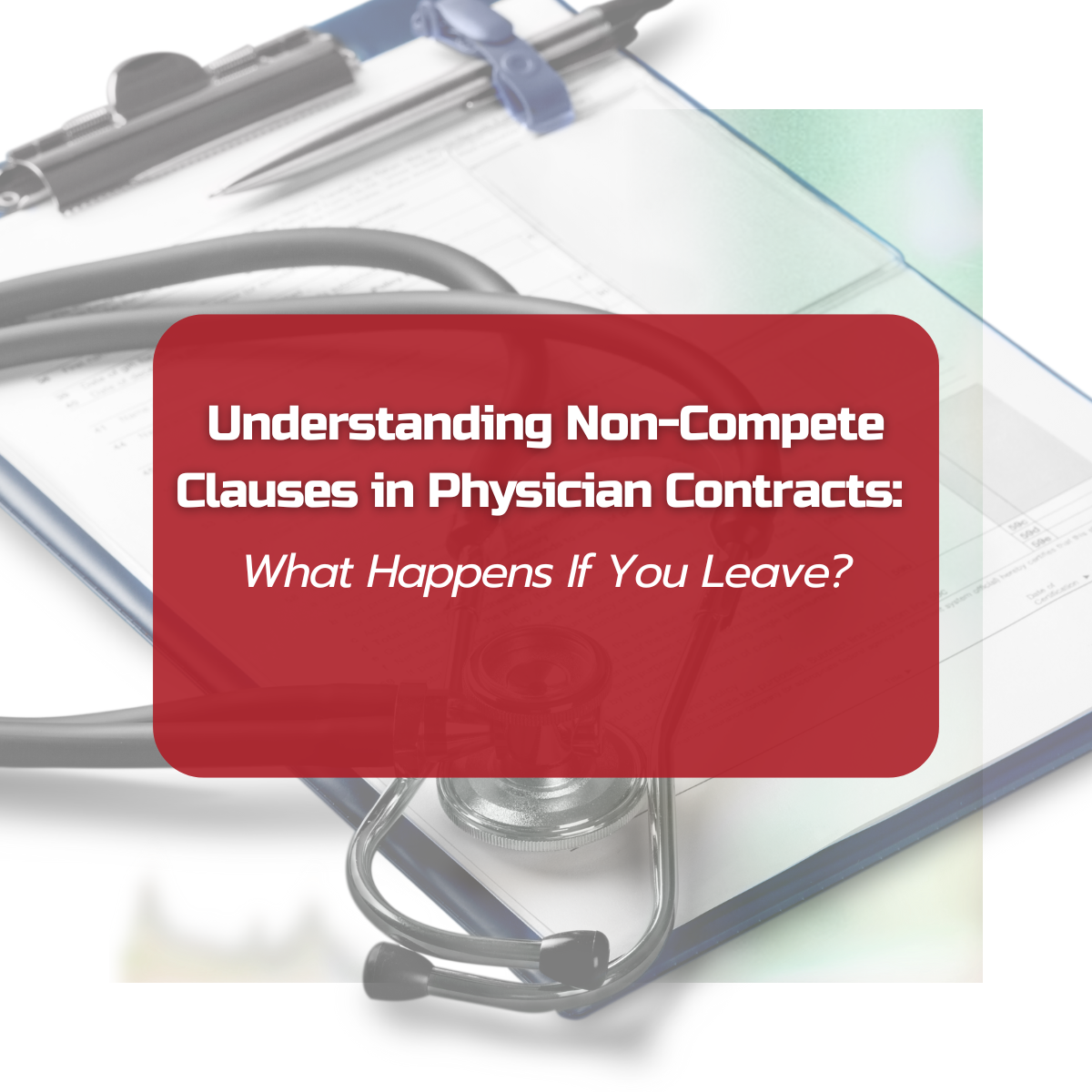 Non compete clauses in physician contracts