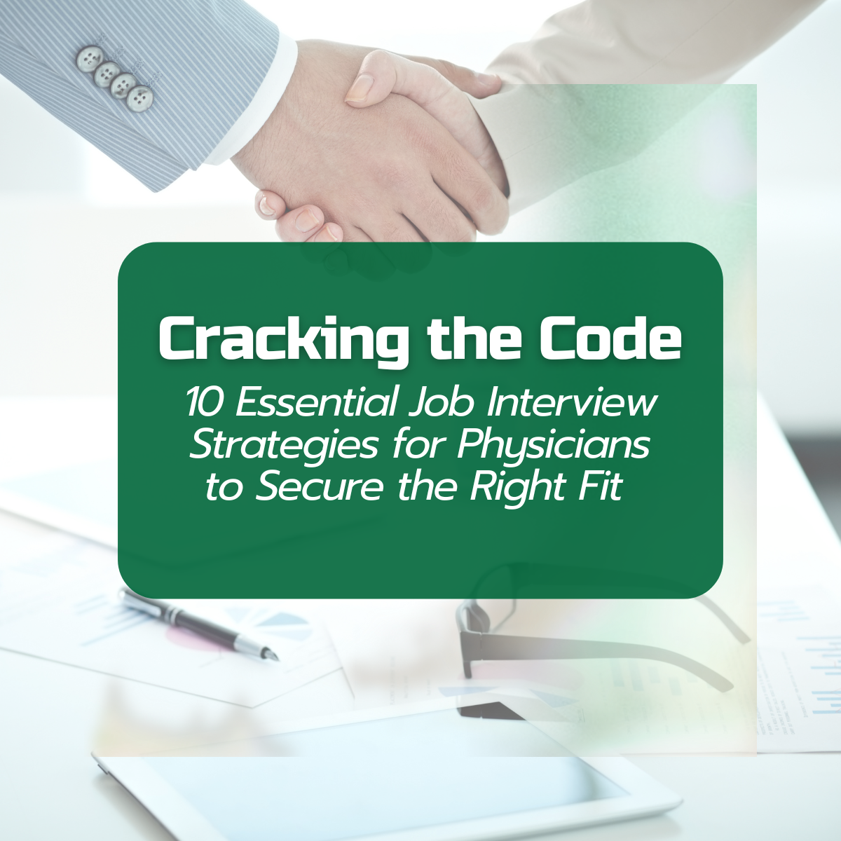 10 essential job interview strategies for physicians