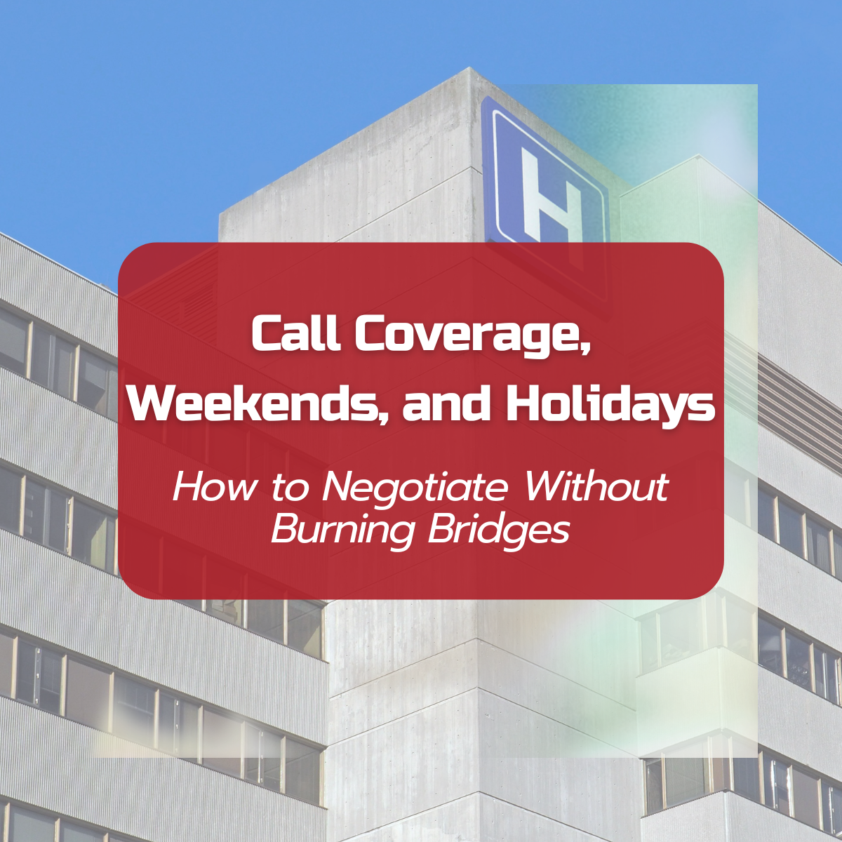 How to negotiate call coverage at weekends and holidays